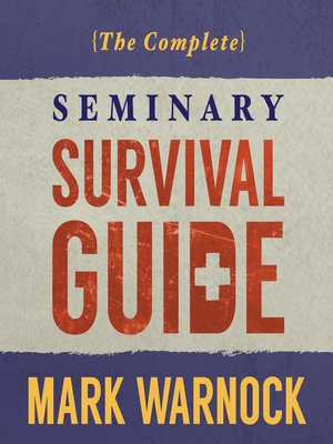 cover image of The Complete Seminary Survival Guide
